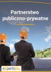 Jak realizować inwestycję w trybie partnerstwa publiczno-prywatnego zgodnie z prawem