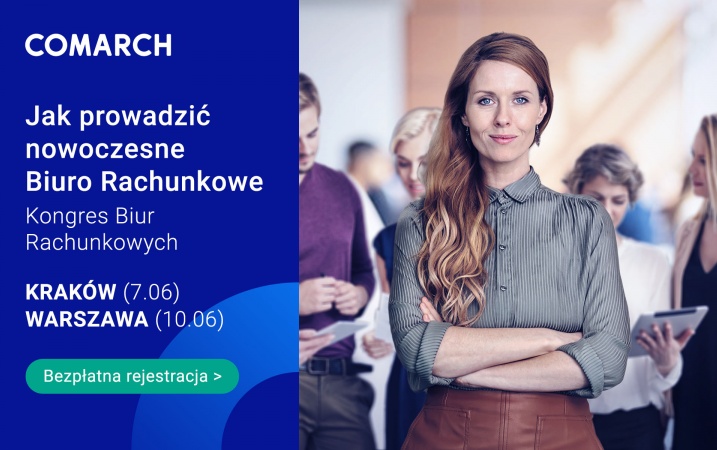 Jak prowadzić nowoczesne biuro rachunkowe – bezpłatna konferencja Comarch