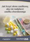 Jak liczyć okres zasiłkowy, aby nie nadpłacić zasiłku chorobowego