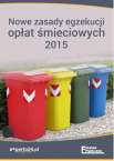 Nowe zasady egzekucji opłat śmieciowych 2015