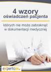 4 wzory oświadczeń pacjenta, których nie może zabraknąć w dokumentacji medycznej