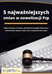 Sprawdź, na co szczególnie uważać, stosując nowe przepisy Pzp! 