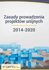 Zasady prowadzenia projektów unijnych 2014-2020. Pytania i odpowiedzi