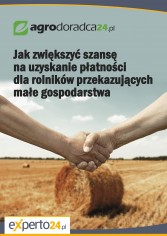 Jak zwiększyć szansę na uzyskanie płatności dla rolników przekazujących małe gospodarstwa