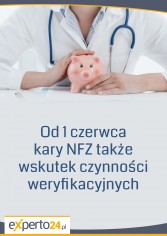 Od 1 czerwca kary NFZ także wskutek czynności weryfikacyjnych