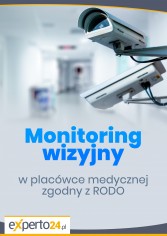 Monitoring wizyjny w placówce medycznej zgodny z RODO