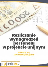 Rozliczanie wynagrodzeń personelu w projekcie unijnym. Dowiedz się, jak uniknąć błędów