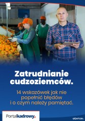 Zatrudnianie cudzoziemców. 14 wskazówek jak nie popełnić błędów i o czym należy pamiętać