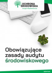 Obowiązujące zasady audytu środowiskowego