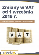Zmiany w VAT od 1 września 2019 r. zestawienie zmian i praktyczne porady ekspertów