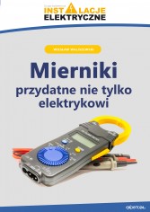 Mierniki przydatne nie tylko elektrykowi