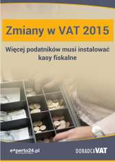 Zmiany w VAT w 2015 r. - kasy fiskalne