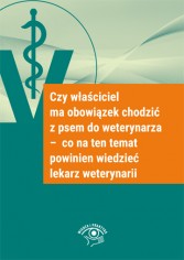 Czy właściciel ma obowiązek chodzić z psem do weterynarza 