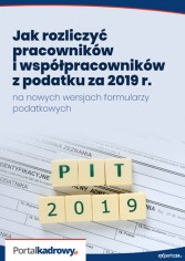 Jak rozliczyć pracowników i współpracowników z podatku za 2019 r. 