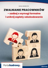 Zwalnianie pracowników – zadbaj o wymogi formalne i uniknij zapłaty odszkodowania