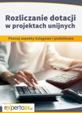 Rozliczanie dotacji w projektach unijnych 