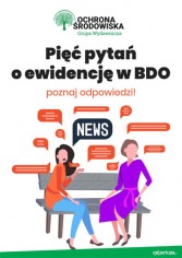 Pięć pytań o ewidencję w BDO – poznaj odpowiedzi! 