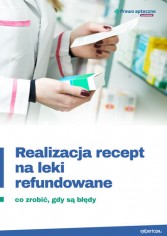 Realizacja recept na leki refundowane – co zrobić, gdy są błędy