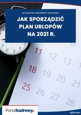 Jak sporządzić plan urlopów na 2021 r.