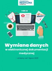 Wymiana danych w elektronicznej dokumentacji medycznej – zmiany od 1 lipca 2021  