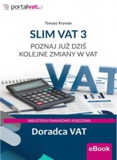 SLIM VAT 3: Poznaj już dziś kolejne zmiany w VAT