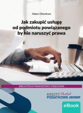 Jak zakupić usługę od podmiotu powiązanego by nie naruszyć prawa