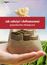 Jak założyć i dofinansować gospodarstwo ekologiczne?