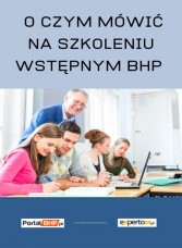 O czym mówić na szkoleniu wstępnym bhp. 