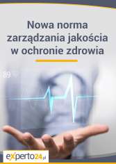 Nowa norma zarządzania jakością w ochronie zdrowia