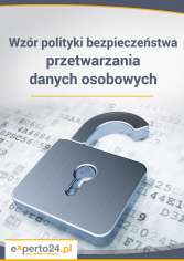 Wzór Polityki Bezpieczeństwa w ochronie danych osobowych Wzór Polityki Bezpieczeństwa w ochronie danych osobowych