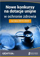 Nowe konkursy na dotacje unijne w ochronie zdrowia na lata 2014-2020