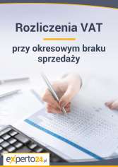  Sprawdź, jak rozliczać VAT przy okresowym braku sprzedaży 