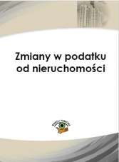 Zmiany w podatku od nieruchomości