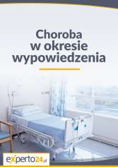 Choroba w okresie wypowiedzenia