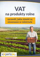 VAT na produkty rolne – sprawdź, jakie stawki są stosowane w rolnictwie