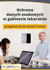 Ochrona danych osobowych w gabinecie lekarskim – przygotuj się do dużych zmian