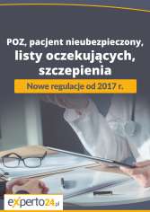 POZ, pacjent nieubezpieczony, listy oczekujących, szczepienia Nowe regulacje od 2017 r.