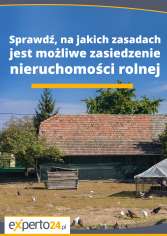 Sprawdź, na jakich zasadach jest możliwe zasiedzenie nieruchomości rolnej