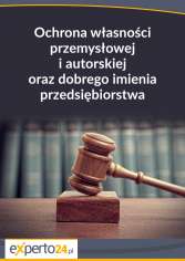 Jak powinieneś chronić własność przemysłową, prawa autorskie oraz dobre imię Twojej firmy?