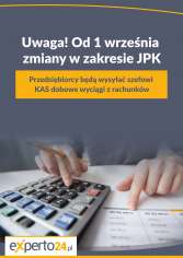 Uwaga! Od 1 wrześnią zmiany w zakresie JPK Przedsiębiorcy będą wysyłać szefowi KAS dobowe wyciągi z rachunków