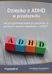 Dziecko z ADHD w przedszkolu