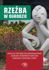 Rzeźba w ogrodzie. Idealny sposób na urozmaicenie ogrodu również podczas jesienno-zimowej pory