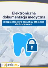 Elektroniczna dokumentacja medyczna i bezpieczeństwo danych w gabinecie dentystycznym