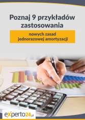 Poznaj 9 przykładów zastosowania nowych zasad jednorazowej amortyzacji