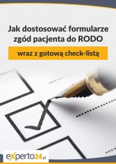 Jak dostosować formularze zgód pacjenta do RODO 