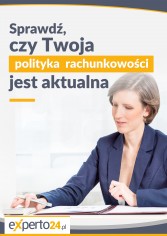 Sprawdź, czy Twoja polityka  rachunkowości jest aktualna