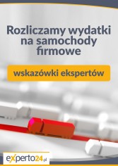 Rozliczamy wydatki na samochody firmowe - wskazówki ekspertów