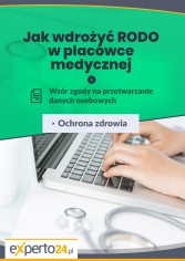 Jak wdrożyć RODO w placówce medycznej + wzór zgody na przetwarzanie danych osobowych