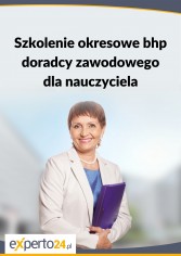 Szkolenie okresowe bhp doradcy zawodowego dla nauczyciela