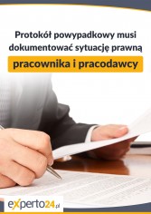 Protokół powypadkowy musi dokumentować sytuację prawną pracownika i pracodawcy